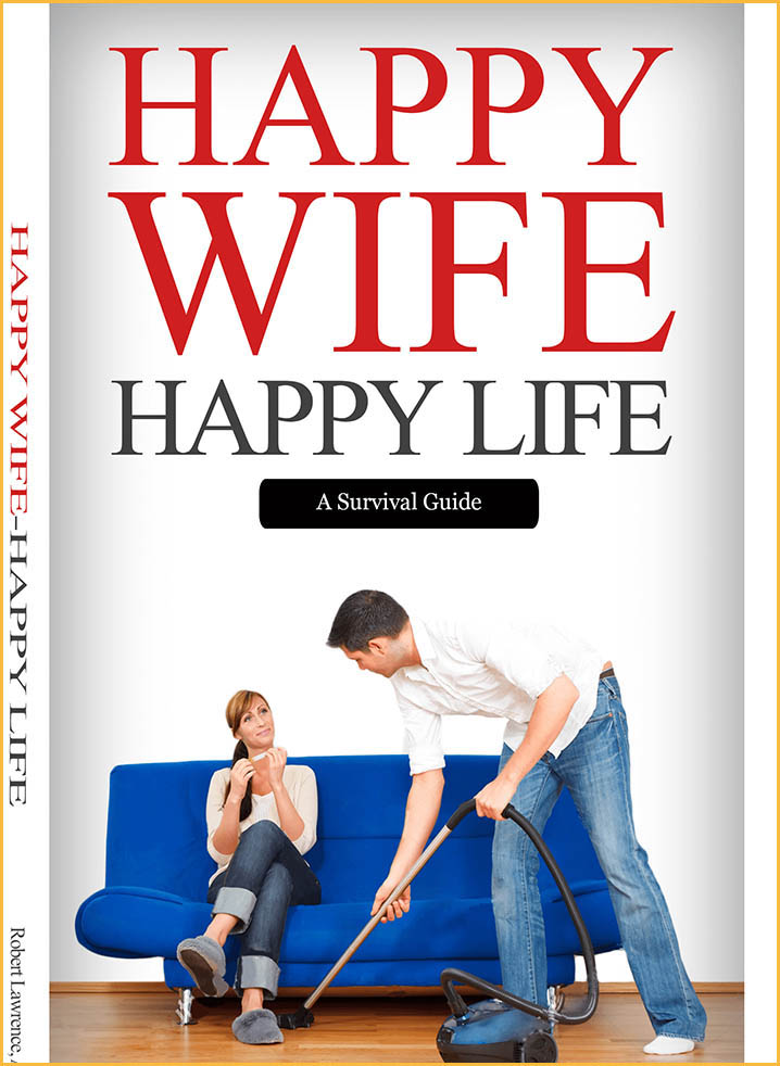 Book cover: Happy Wife Happy Life, A Survival Guide — a man vacuuming while his wife relaxes on a blue sofa