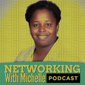 Networking With Michelle podcast artwork